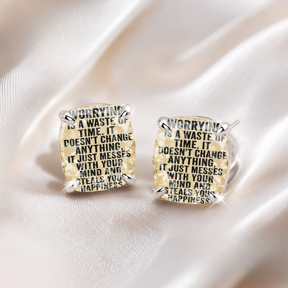 Worrying Is A Waste Quote Square Stud Earrings