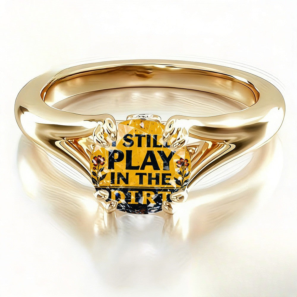 Still Play In The Dirt Ring