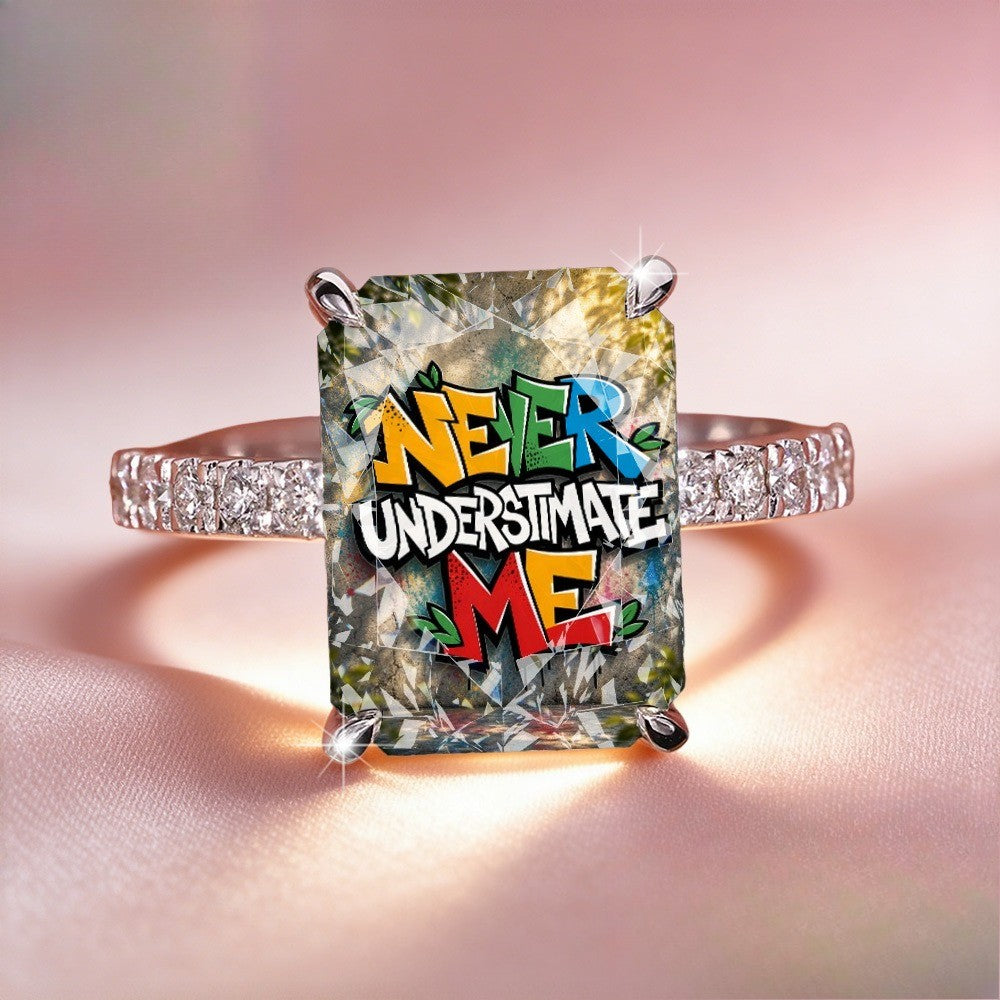 Never Underestimate Me Square Ring