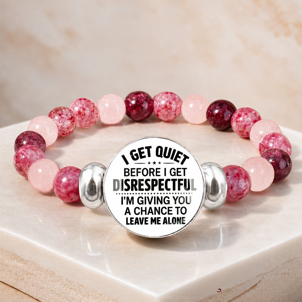 Quiet Before Disrespectful Beaded Bracelet
