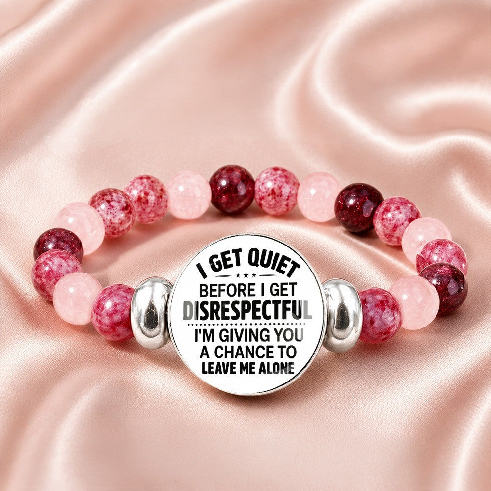 Quiet Before Disrespectful Beaded Bracelet