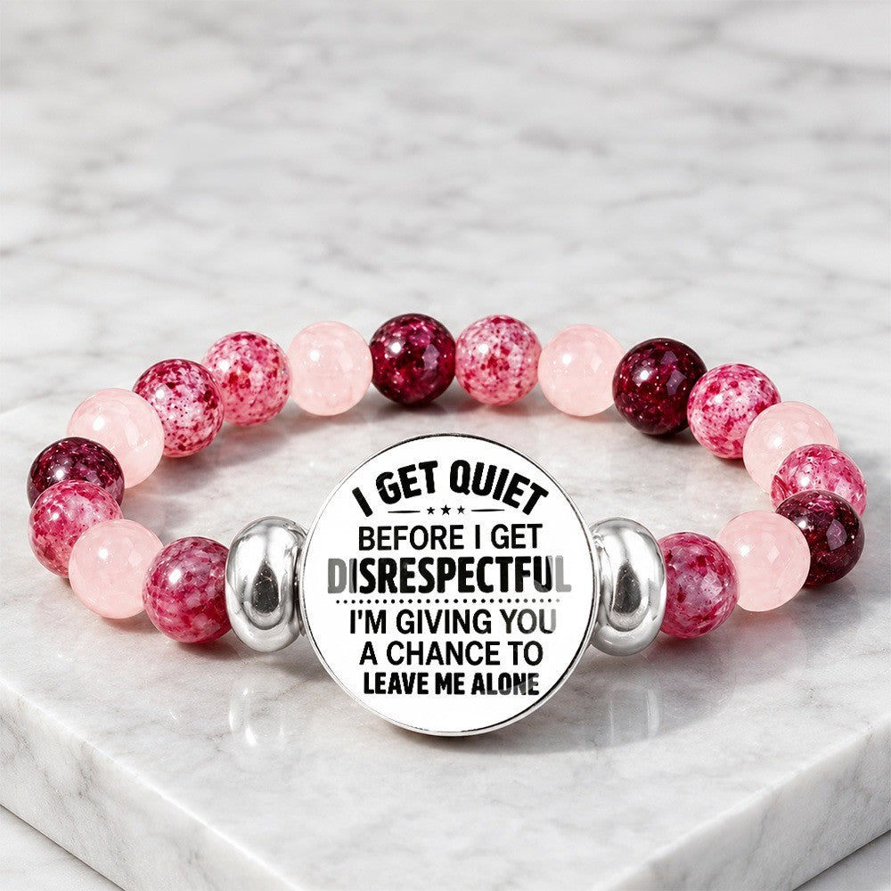 Quiet Before Disrespectful Beaded Bracelet