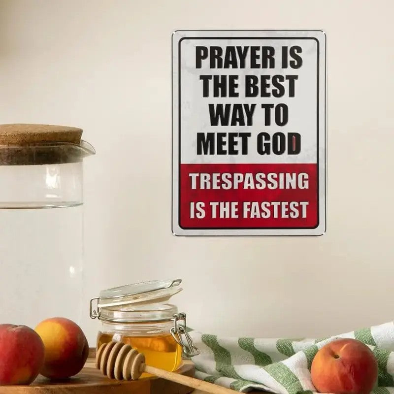 Prayer & Trespassing Metal Sign