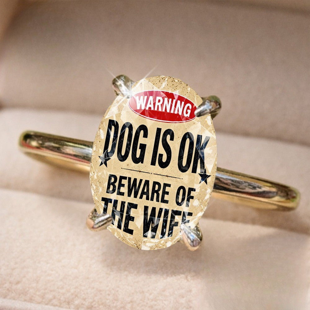 Beware of the Wife Oval Ring
