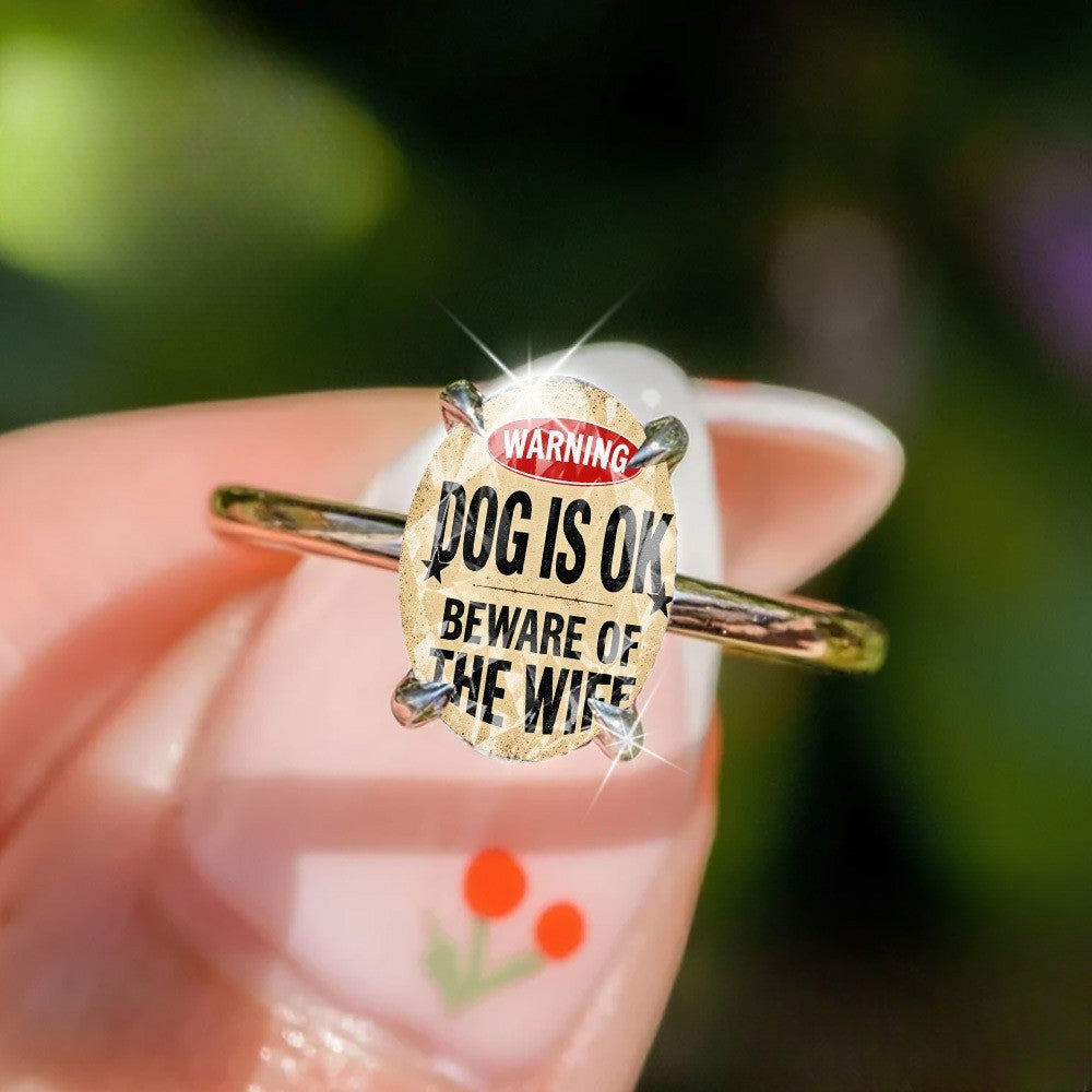 Beware of the Wife Oval Ring