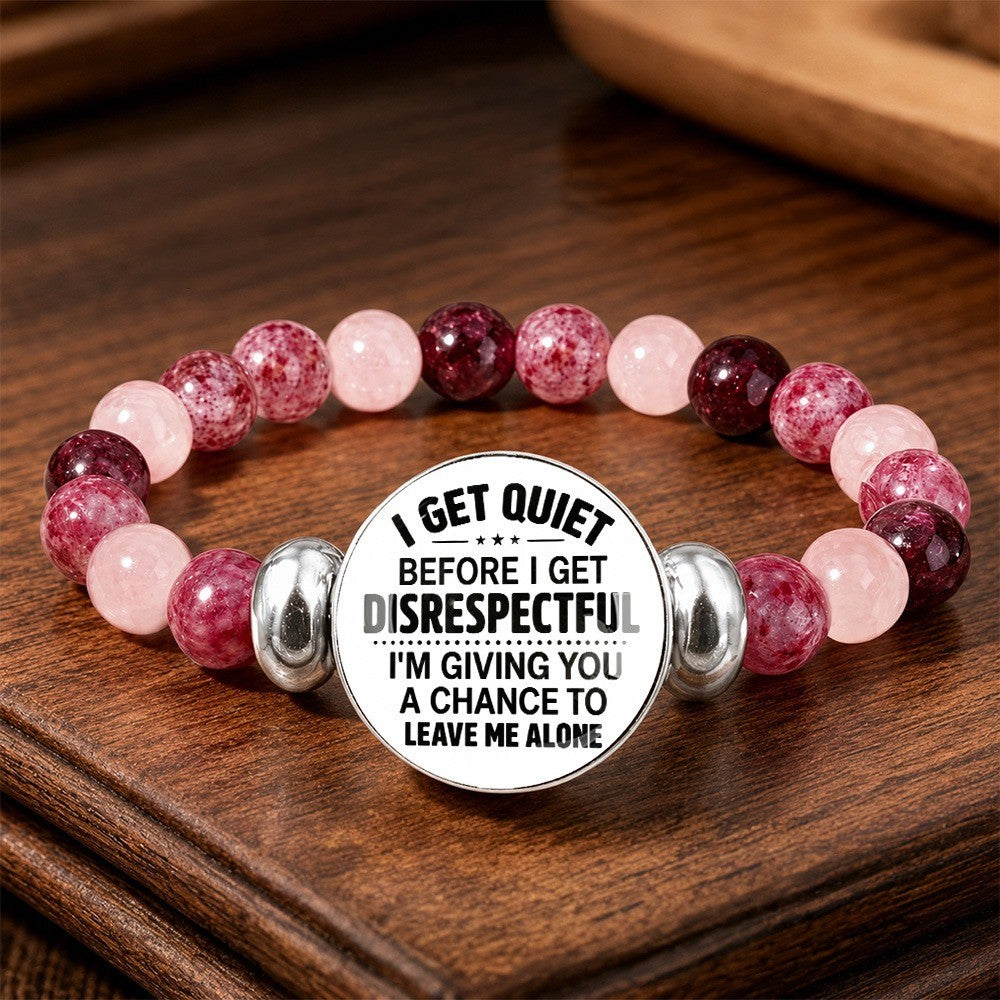 Quiet Before Disrespectful Beaded Bracelet